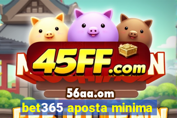 bet365 aposta minima